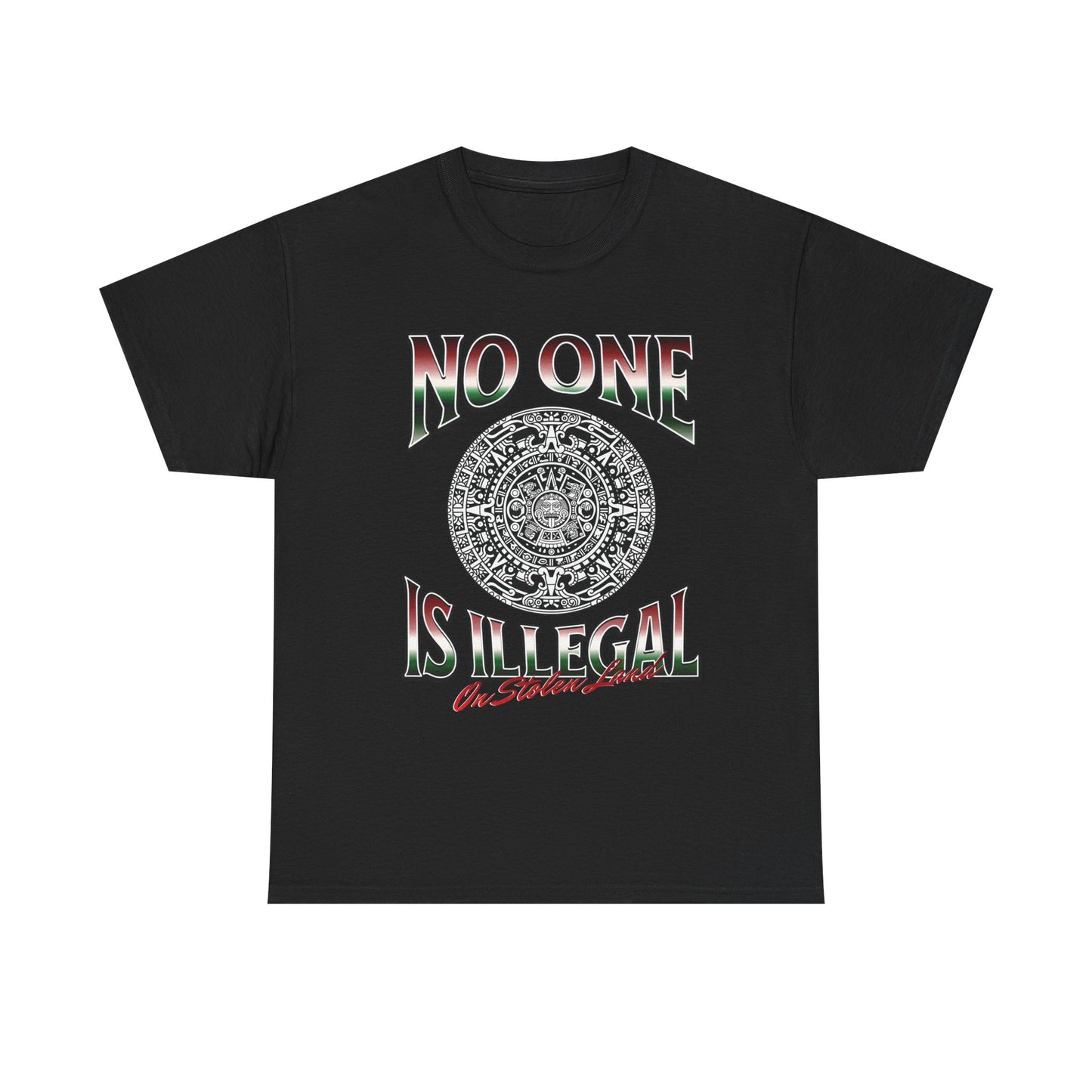 Unisex Heavy Cotton Tee - "No One Is Illegal On Stolen Land" Graphic, Social Justice Apparel, Inspirational T-Shirt, Protest Wear, Inclusive Fashion